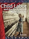Child Labor and the Industrial Revolution: The 20th Century (Building Fluency Through Reader's Theater)