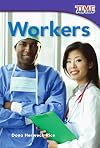 Workers (Time for Kids Nonfiction Readers: Level 1.2)