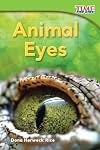 Animal Eyes (TIME FOR KIDS® Nonfiction Readers)