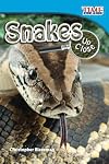 Teacher Created Materials - TIME For Kids Informational Text: Snakes Up Close - Grade 2 - Guided Reading Level J