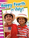 Teacher Created Materials - Primary Source Readers: Happy Fourth of July! - Grade 1 - Guided Reading Level E