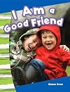 Soy un buen amigo (I Am a Good Friend) (Spanish Version) (Social Studies Readers : Content and Literacy)