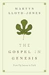 The Gospel in Genesis: From Fig Leaves to Faith