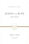 Judges and Ruth: God in Chaos (Preaching the Word)