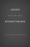 Jesus + Nothing = Everything