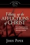 Filling up the Afflictions of Christ: The Cost of Bringing the Gospel to the Nations in the Lives of William Tyndale, Adoniram Judson, and John Paton