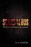 Scandalous: The Cross and Resurrection of Jesus