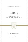 1 Kings: Power, Politics, and the Hope of the World (Preaching the Word)