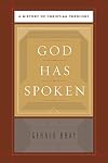 God Has Spoken: A History of Christian Theology