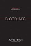 Bloodlines: Race, Cross, and the Christian