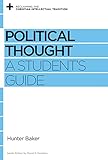 Political Thought: A Student's Guide Political Thought: A Student's Guide