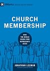 Church Membership: How the World Knows Who Represents Jesus