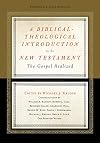 A Biblical-Theological Introduction to the New Testament: The Gospel Realized