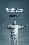 Does God Desire All to Be Saved?