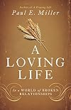 A Loving Life: In a World of Broken Relationships