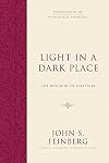 Light in a Dark Place: The Doctrine of Scripture (Foundations of Evangelical Theology)