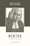 Newton on the Christian Life: To Live is Christ