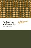 Redeeming Mathematics: A God-Centered Approach