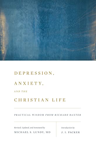 Cover of Depression, Anxiety, and the Christian Life: Practical Wisdom from Richard Baxter