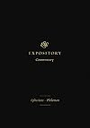 ESV Expository Commentary: Ephesians–Philemon (Volume 11)