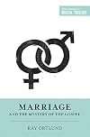 Marriage and the Mystery of the Gospel