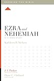 Ezra And Nehemiah A 12week Study Knowing The Bible