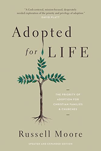 Cover of Adopted for Life: The Priority of Adoption for Christian Families and Churches