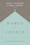Women in the Church: An Analysis and Application of 1 Timothy 2:9-15