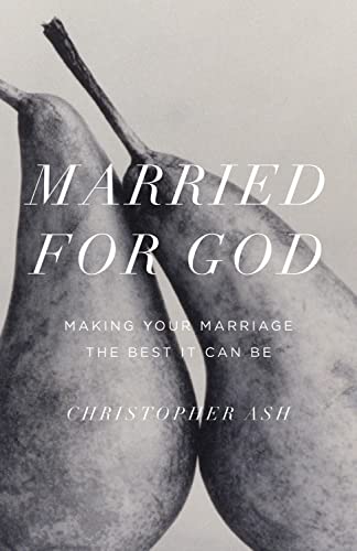 Cover of Married for God: Making Your Marriage the Best It Can Be