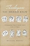 Theologians You Should Know: An Introduction: From the Apostolic Fathers to the 21st Century