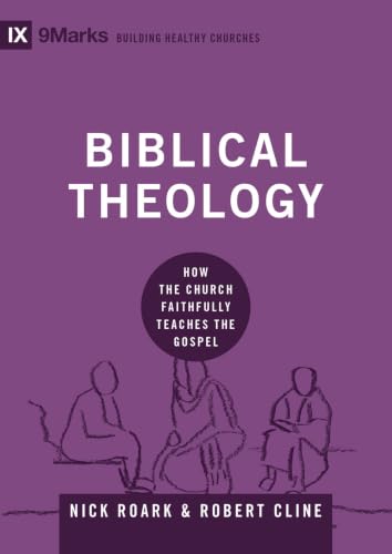 Cover of Biblical Theology: How the Church Faithfully Teaches the Gospel