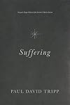 Suffering: Gospel Hope When Life Doesn't Make Sense