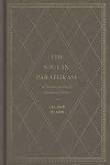 The Soul in Paraphrase: A Treasury of Classic Devotional Poems