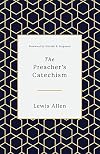 The Preacher's Catechism