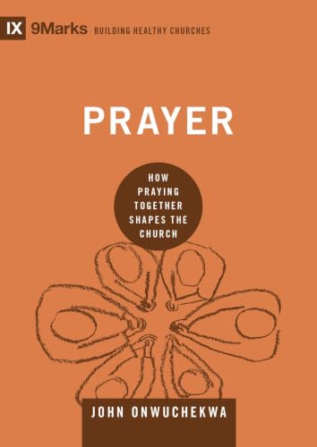 Cover of Prayer: How Praying Together Shapes the Church