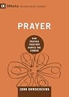 Prayer: How Praying Together Shapes the Church