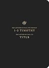 ESV Scripture Journal: 1–2 Timothy and Titus