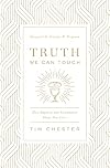 Truth We Can Touch: How Baptism and Communion Shape Our Lives