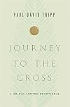 Journey to the Cross: A 40-Day Lenten Devotional