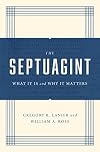 The Septuagint: What It Is and Why It Matters