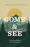 Come and See: The Journey of Knowing God through Scripture