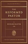 The Reformed Pastor: Updated and Abridged