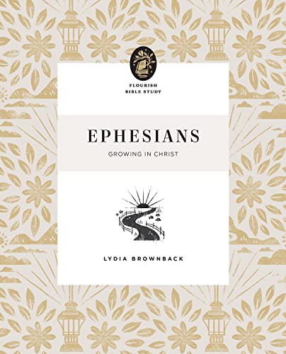 Ephesians: Growing in Christ (Flourish Bible Study)