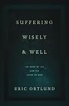 Suffering Wisely and Well: The Grief of Job and the Grace of God
