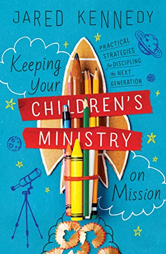 Keeping Children’s Ministry on Mission preview
