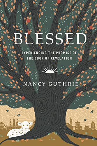 Blessed: Experiencing the Promise of Revelation