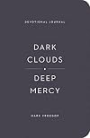Dark Clouds, Deep Mercy Devotional Journal