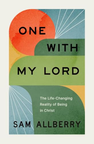 Cover of One with My Lord: The Life-Changing Reality of Being in Christ