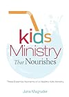Kids Ministry that Nourishes: Three Essential Nutrients of a Healthy Kids Ministry