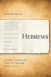Hebrews (Exegetical Guide to the Greek New Testament)